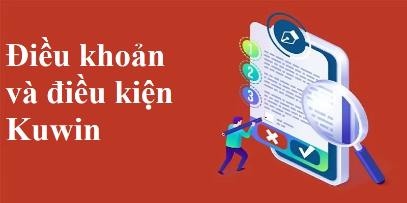 Cần nắm những trường hợp vi phạm điều khoản của Kuwin